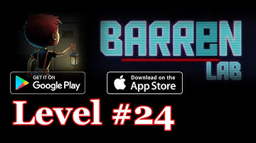 Barren Lab Level 24 (Android/ios) Gameplay