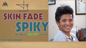SKIN FADE SPIKY Cho Anh Chàng bán Cam và Quá Bất Ngờ Sự Tỉnh Thức TƯỜNG BARBER