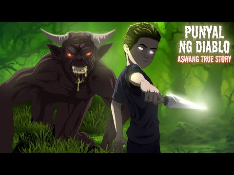 PUNYAL NG DIABLO AT GABAY NG IMPAKTO (Aswang True Story)