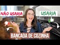 6 BANCADAS QUE EU NÃO USARIA X 6 BANCADAS QUE USARIA NA MINHA COZINHA - Mariana Cabral