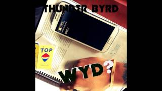 Thunder Byrd - Wyd Radio Edited Version