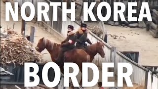 NORTH KOREA CAVALRY PATROLS THE BORDER AREA | NORTH KOREA DAILY LIFE IN COUNTRYSIDE