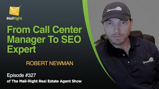 #327 Mail-Right Show: We Interview Robert Newman Founder & CEO of InboundREM