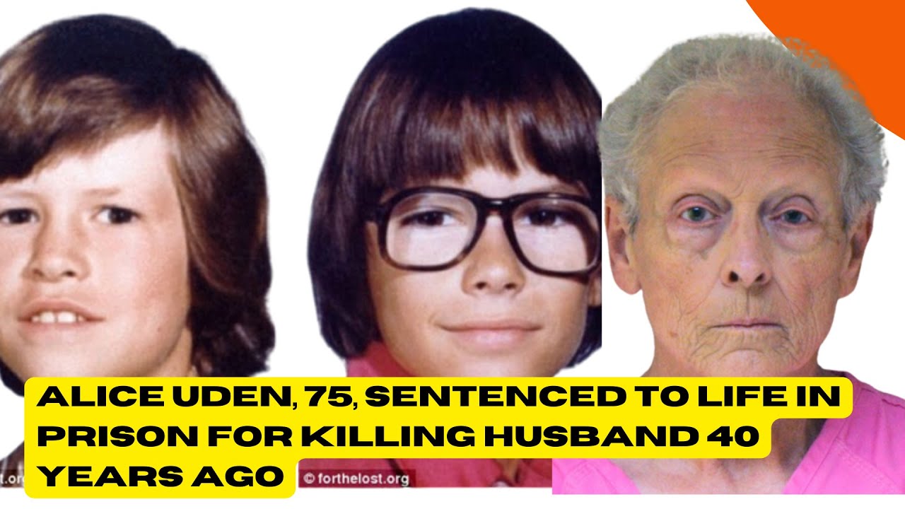 Alice Uden, 75, Sentenced to Life in Prison for Killing Husband 40 Years Ago