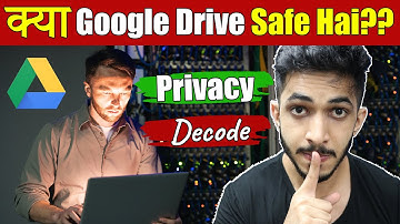 क्या Google Drive Safe Hai?? Google Drive Safety Review 🔥 - Privacy Decoded 🧐