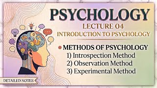 Methods of Psychology | Introspection | Observation | Experimental | Lecture 04 | Unit 01