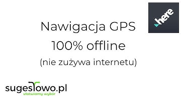 Nawigacja GPS Offline na wakacje - 100% bez internetu - Here WeGo