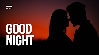 Good Night | Lagu Bahasa Inggris Viral di Tiktok | Lagu Santai Pengantar Tidur Terbaru 