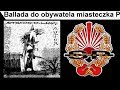 Miniature de la vidéo de la chanson Ballada Dla Obywatela Miasteczka P