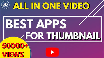 Best Apps For YouTube Thumbnail 2020
