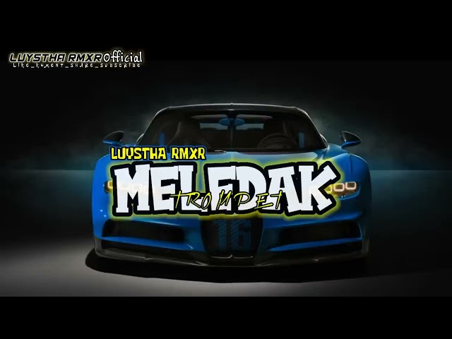 DJ MELEDAK X  TROMPET  TERBARU 2023 class=