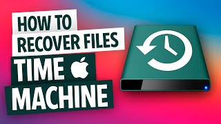 How to Recover Files from a Time Machine Backup