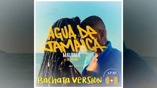 Maluma - Agua De Jamaica (@LucaJdeejayLJDJ Bachata Version)