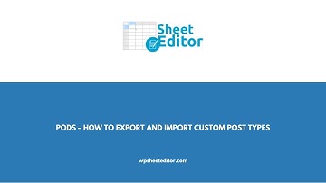 Pods – How to Export and Import Custom Post Types