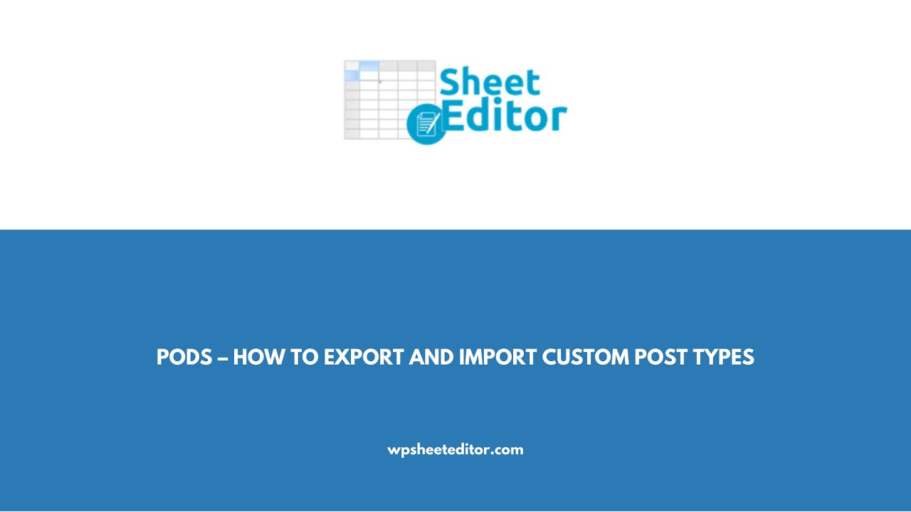 Pods – How to Export and Import Custom Post Types