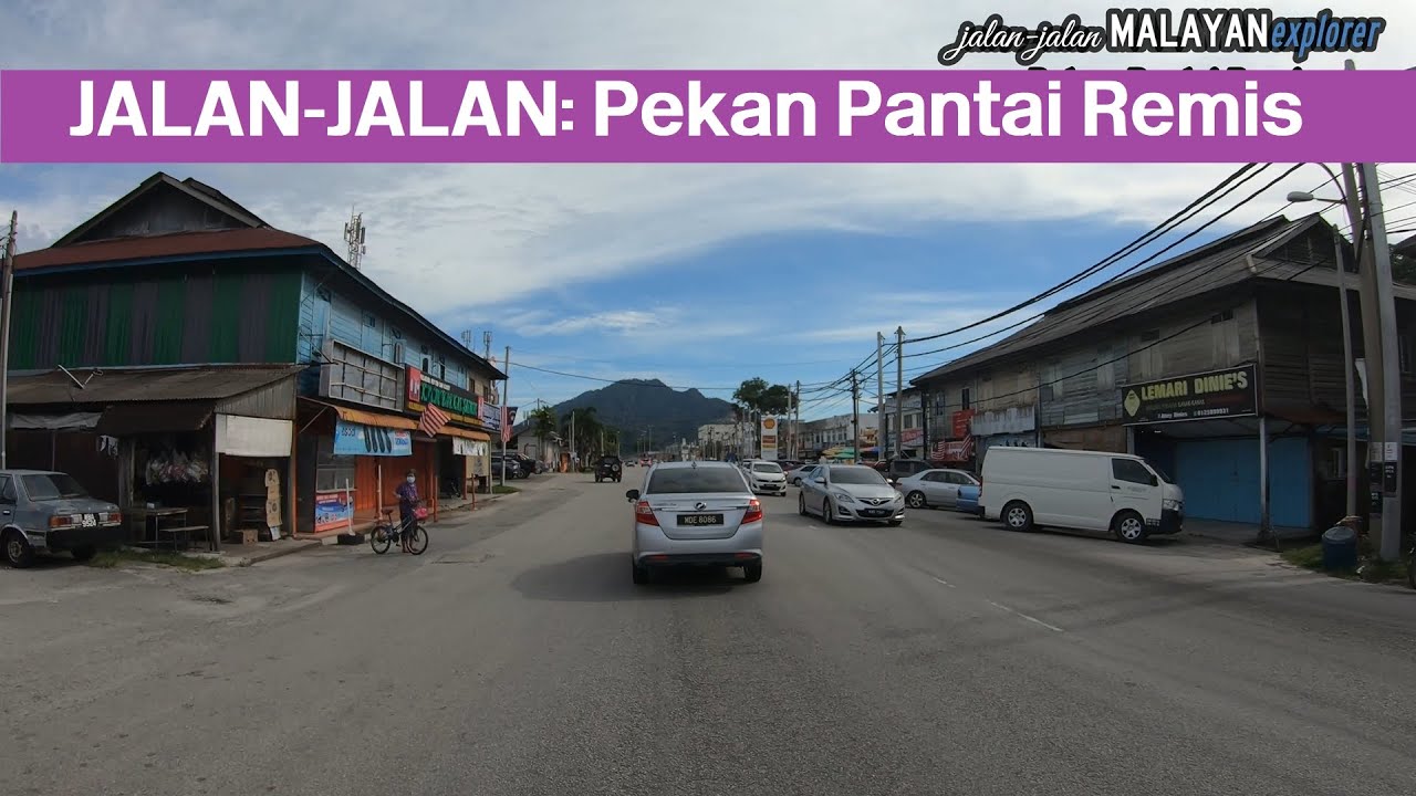 JALAN-JALAN: Pekan Pantai Remis
