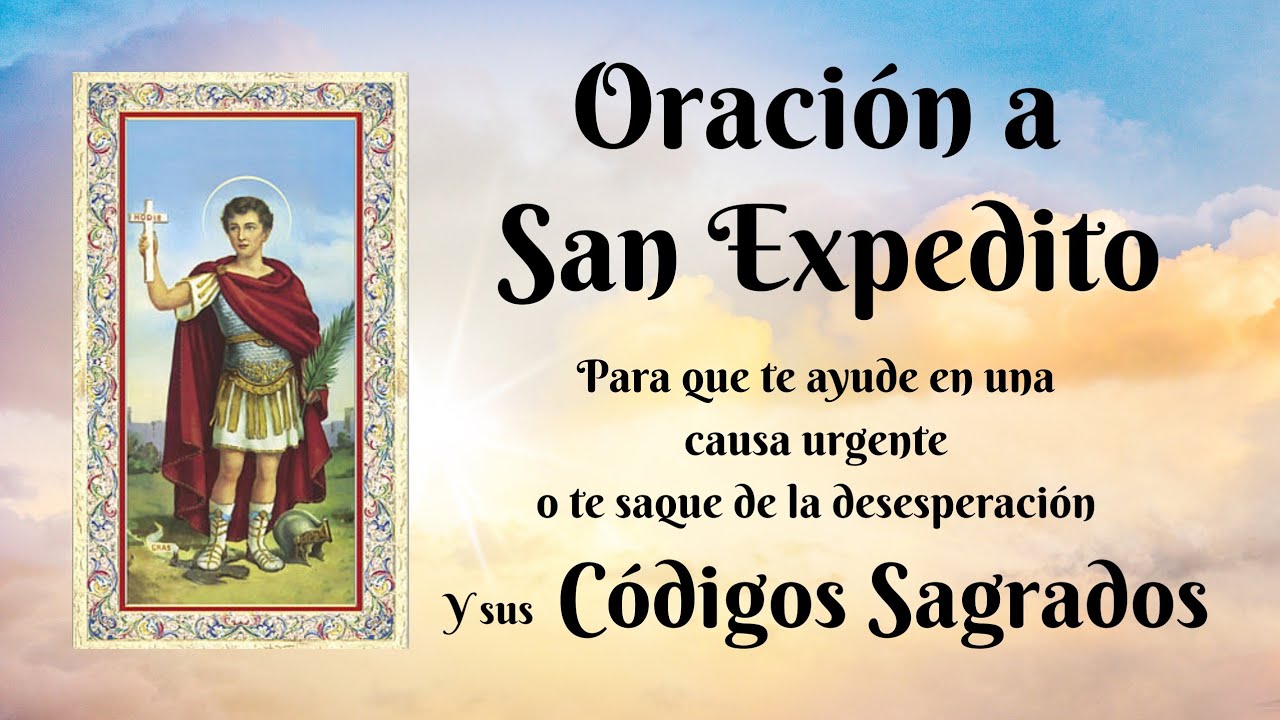 Causas imposibles y #dinero urgente. SAN EXPEDITO. #Oraciones y Códigos Sagrados.