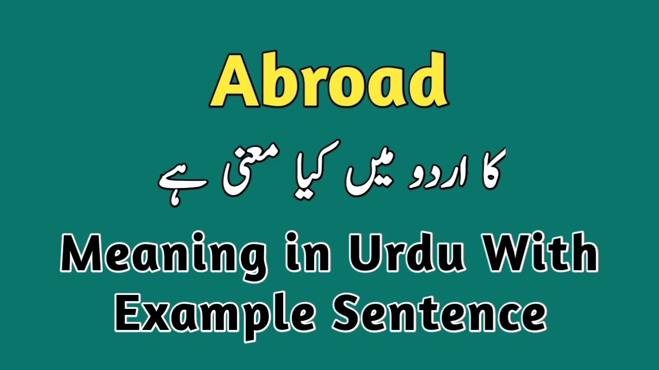 Abroad Meaning In Urdu hindi YouTube Abroad Meaning In Urdu hindi YouTube