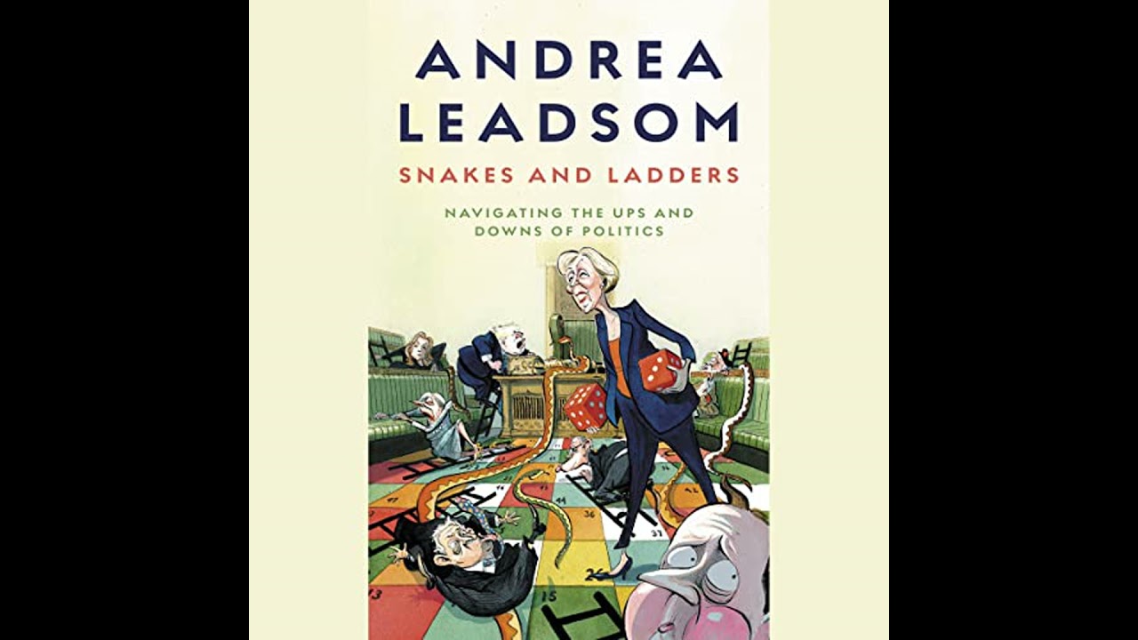 Snakes and Ladders: Navigating the Ups and Downs of Politics by Andrea Leadsom