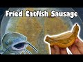 Fried Catfish Sausage