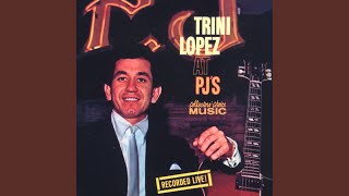 Video thumbnail of "Trini Lopez - If I Had a Hammer (Live at PJ's 1963)"