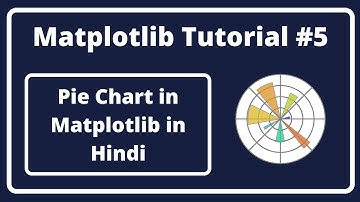 #5:- Pie Chart in Matplotlib In Hindi | Matplotlib Tutorial In Hindi