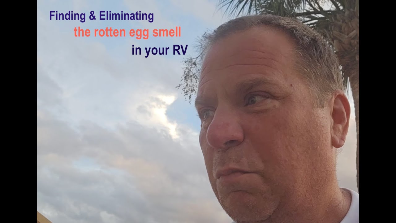 Finding & Eliminating the "bad" smell in your RV
