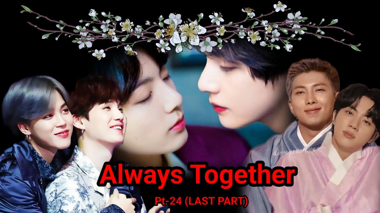 Always Together💞 PT- 24 *LAST PART* ||Namjin, Yoonmin,Taekook(ft.Kaihope )|| #lovestory #hindidubbed
