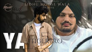 Sidhu Moose Wala | Yaad | Tigerbro