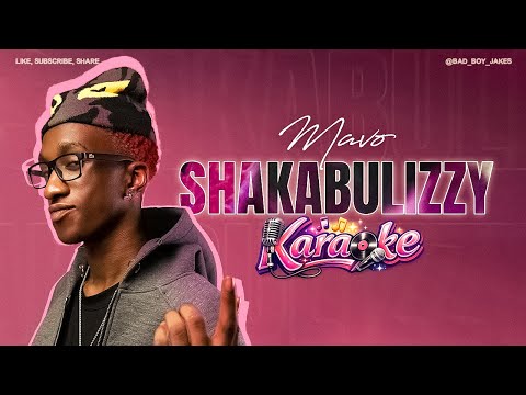 MAVO – SHAKABULIZZY (Karaoke Version) 🎤