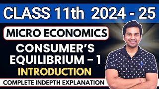 Consumer's Equilibrium - 1 | Ch 2 | Basic Introduction | Micro Economics Class 11 (2024-25) screenshot 1