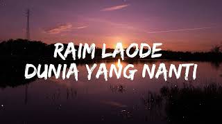 Raim Laode  Dunia Yang Nanti Lirik