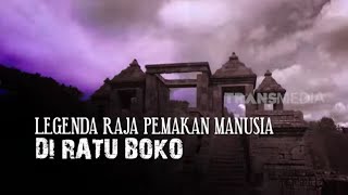 Legenda Raja Pemakan Manusia Di Ratu Boko | SECRET STORY (05/02/23)