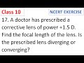 A doctor has prescribed a corrective lens of power +1.5 D  Find the focal length of CBSE Class 10