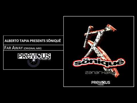 Alberto Tapia — Alberto Tapia presents Söniquê - Far Away - Official Audio