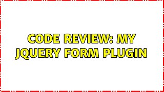 Code Review: My jQuery Form Plugin