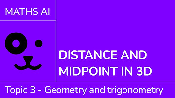 Distance and midpoint in 3D [IB Maths AI SL/HL]