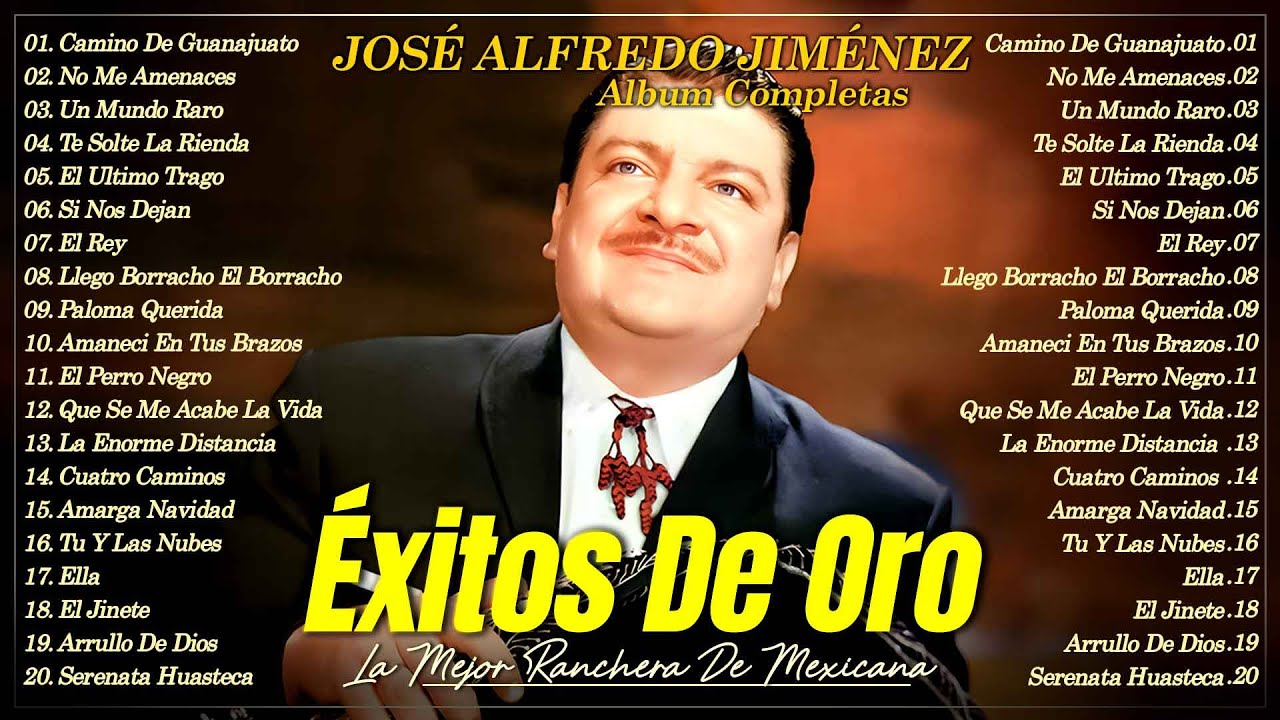 JOSÉ ALFREDO JIMÉNEZ ÉXITOS SUS MEJORES RANCHERAS | 30 GRANDES ÉXITOS ROMANTICOS