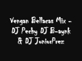 Vengan Bellacas Mix - DJ Pechy DJ B-aynk & DJ JuniorPrez