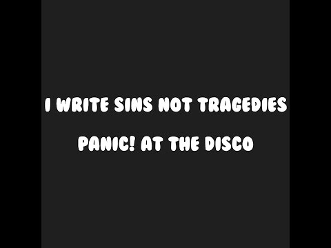 I Write Sins Not Tragedies - Panic! At The Disco Lyrics