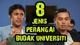 8 JENIS PERANGAI BUDAK UNIVERSITI