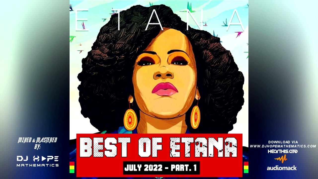 Best Of Etana Mix  Reggae Lovers Rock Mix  Reggae Mix Part 1 July 2022   DJ Hope Mathematics