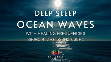 10 Hours of Ocean Waves BLACK SCREEN with Relaxation Music, Solfeggio Tones- 396Hz 417Hz 528Hz 639Hz
