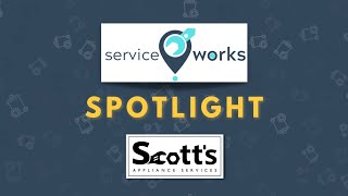 ServiceWorks Spotlight - Scott's Appliance #appliancerepair #inventorymanagementsoftware