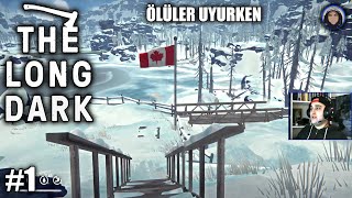 Gerçekten Zor Bir Challenge, En İyi Yol Ne? - The Long Dark Ölüler Uyurken - 1. Yayın
