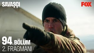 Savaşçı 94. Bölüm 2. Fragmanı