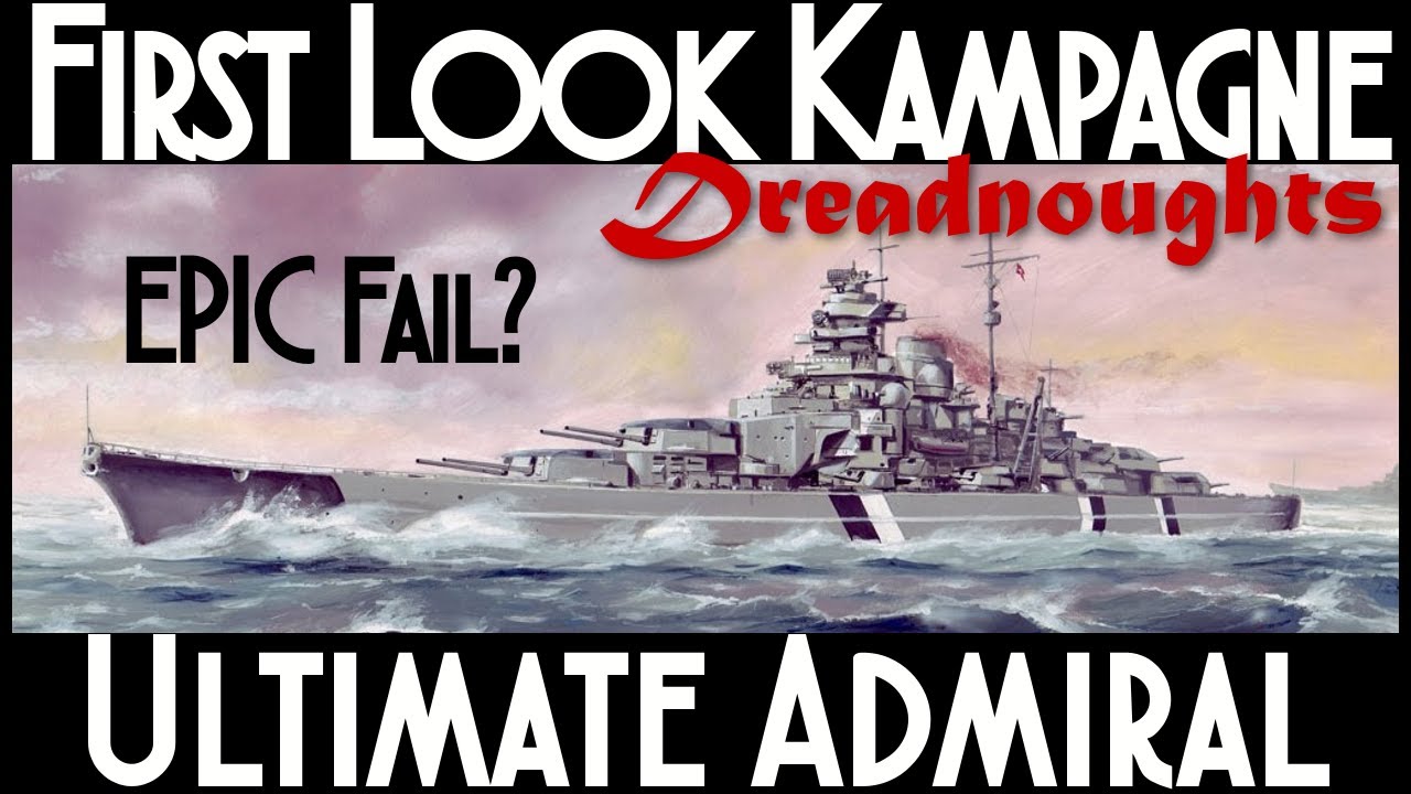 Taktikgefechte durch Kampagne vermurkst - EA First Look / Let's Play Ultimate Admiral Dreadnoughts