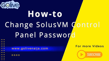 How to Change the SolusVM Control Panel Password   GoLive Naija