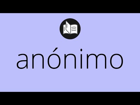 Video: ¿Cuál es el sinónimo de anonimato?