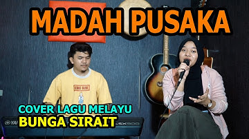 Madah Pusaka Cover Lagu Melayu - Bunga Sirait @FikriAnshori19